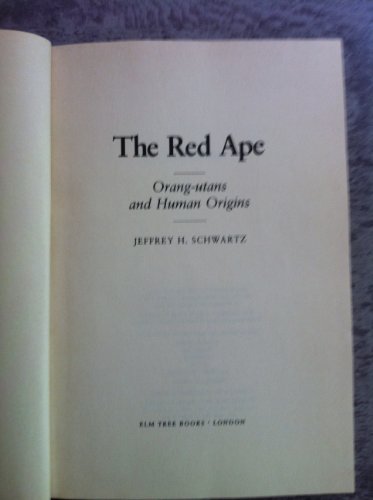 cover image The Red Ape: Orang-Utans and Human Origins