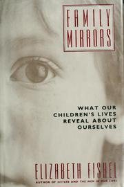 cover image Family Mirrors: What Our Children's Lives Reveal about Ourselves