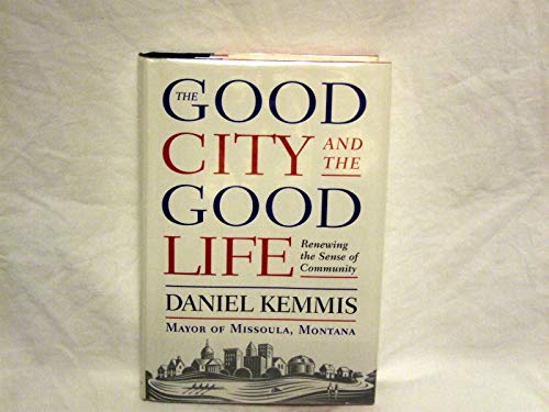 cover image The Good City and the Good Life