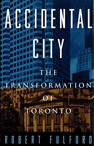 cover image Accidental City: The Transformation of Toronto