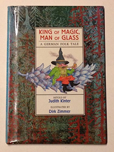 cover image King of Magic, Man of Glass: A German Folk Tale