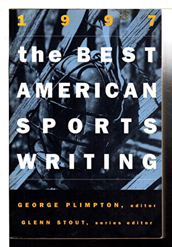 cover image The Best American Sports Writing 1997