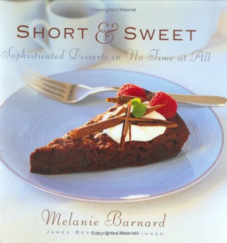 cover image Short & Sweet: Sophisticated Desserts in No Time at All