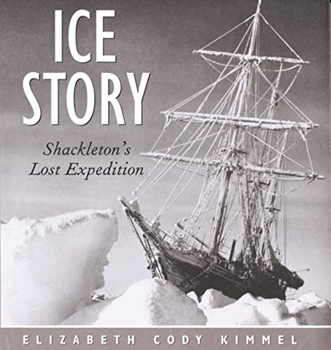 cover image Ice Story: Shackleton's Lost Expedition