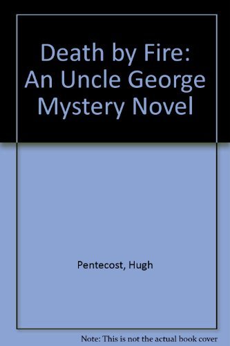 cover image Death by Fire: An Uncle George Mystery Novel