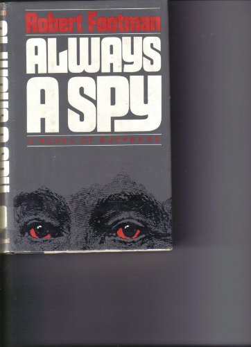 cover image Always a Spy: A Novel of Suspense