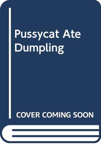 cover image Pussycat Ate the Dumplings: Cat Rhymes from Mother Goose