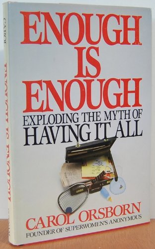 cover image Enough is Enough: Exploding the Myth of Having It All