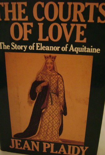 cover image Courts of Love: The Story of Eleanor of Aquitaine