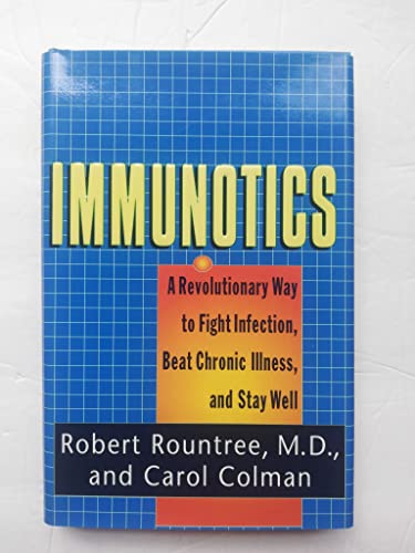 cover image Immunotics: A Revolutionary Way to Fight Infection, Beat Chronic Illness and Stay Well