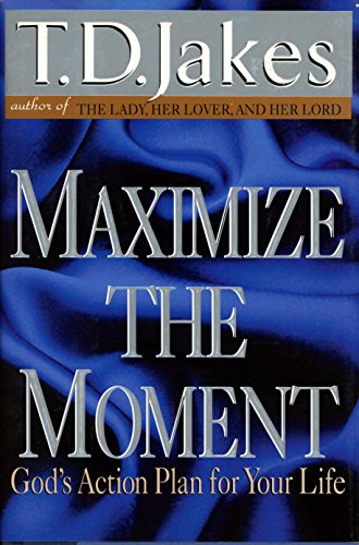 cover image Maximize the Moment: God's Action Plan for Your Life
