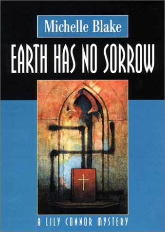 cover image EARTH HAS NO SORROW: A Lily Connor Mystery