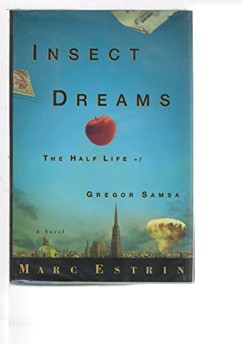 cover image INSECT DREAMS: The Half Life of Gregor Samsa