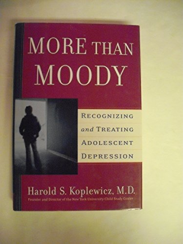 cover image More Than Moody: Recognizing and Treating Adolescent Depression