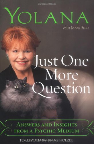 cover image Just One More Question: Answers and Insights from a Psychic Medium
