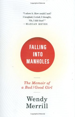 cover image Falling into Manholes: The Memoir of a Bad/Good Girl