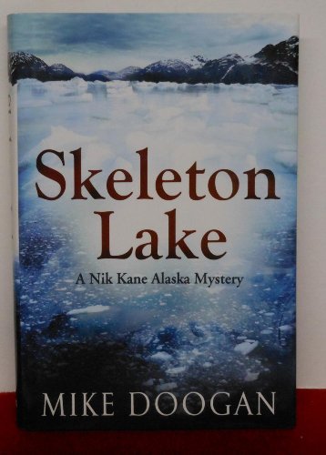 cover image Skeleton Lake: A Nik Kane Alaska Mystery
