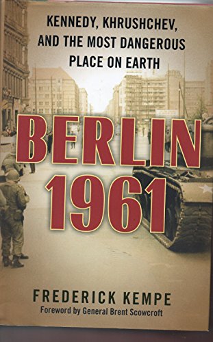 cover image Berlin 1961: Kennedy, Khrushchev, and the Most Dangerous Place on Earth 