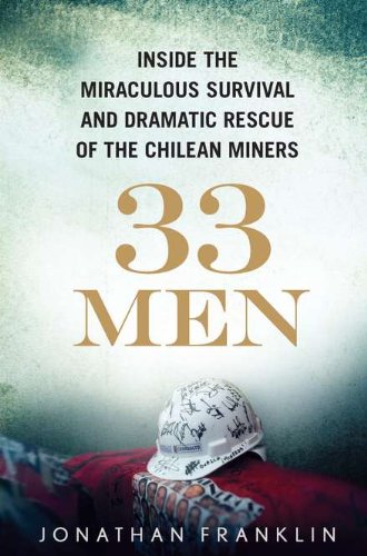 cover image 33 Men: Inside the Miraculous Survival and Dramatic Rescue of the Chilean Miners