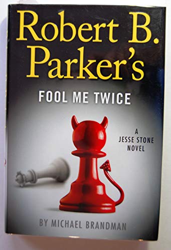 cover image Robert B. Parker’s Fool Me Twice: A Jesse Stone Novel