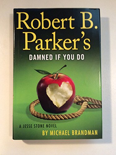 cover image Robert B. Parker’s Damned If You Do: A Jesse Stone Novel