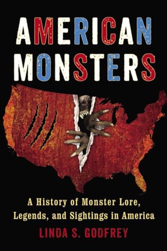 cover image American Monsters: A History of Monster Lore, Legends, and Sightings in America