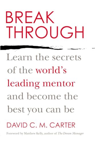 cover image Breakthrough: Learn the Secrets of the World’s Leading Mentor and Become the Best You Can Be