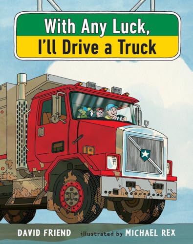 cover image With Any Luck I’ll Drive a Truck