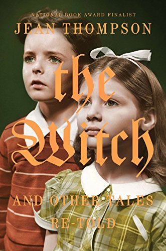 cover image The Witch and Other Tales Retold