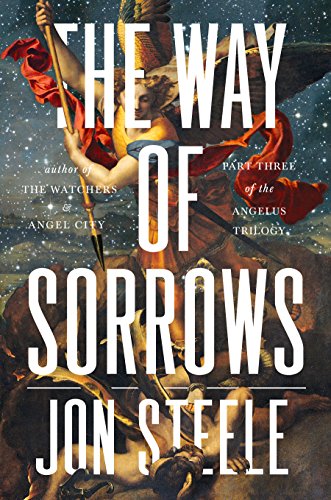 cover image The Way of Sorrows: The Angelus Trilogy, Part 3