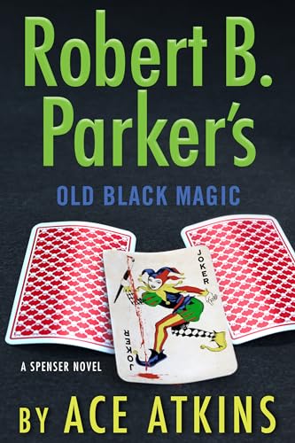 cover image Robert B. Parker’s Old Black Magic: A Spenser Novel