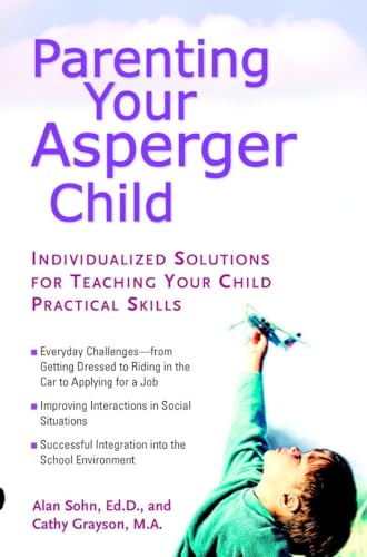 cover image PARENTING YOUR ASPERGER CHILD: Individualized Solutions for Teaching Your Child Practical Skills
