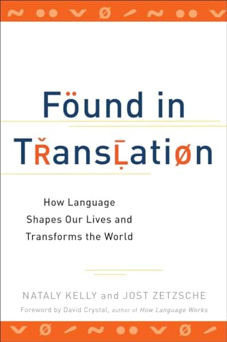 cover image Found in Translation: How Language Shapes Our Lives and Transforms the World