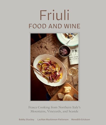 cover image Friuli Food and Wine: Frasca Cooking from Northern Italy’s Mountains, Vineyards, and Seaside