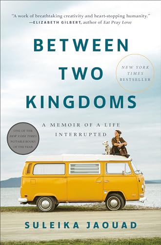 cover image Between Two Kingdoms: A Memoir of a Life Interrupted