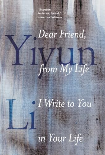 cover image Dear Friend, from My Life I Write to You in Your Life 