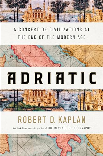 cover image Adriatic: A Concert of Civilizations at the End of the Modern Age