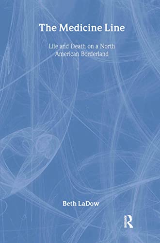 cover image The Medicine Line: Life and Death on a North American Borderland
