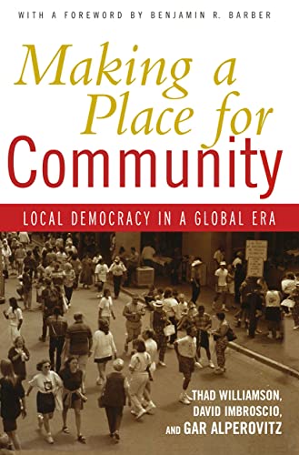 cover image MAKING A PLACE FOR COMMUNITY: Local Democracy in a Globalized World