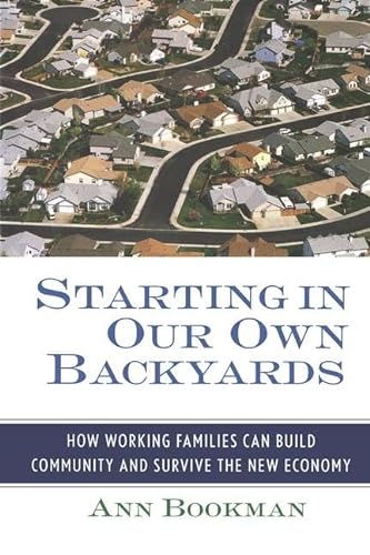cover image Starting in Our Own Backyards: How Working Families Can Build Community and Survive the New Economy