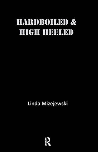 cover image Hardboiled and High Heeled: The Woman Detective in Popular Culture