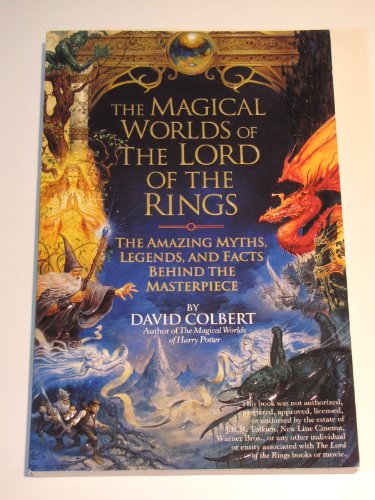 cover image The Magical Worlds of Lord of the Rings: The Amazing Myths, Legends and Facts Behind the Masterpiece