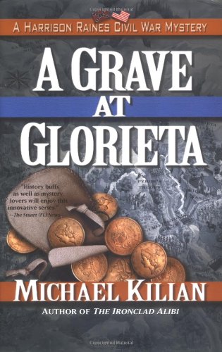 cover image A GRAVE AT GLORIETA: A Harrison Raines Civil War Mystery