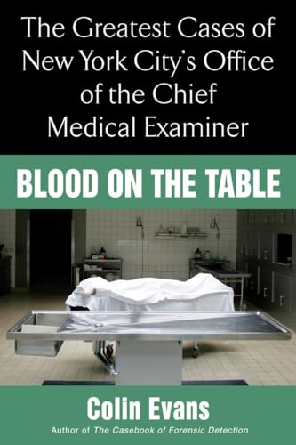 cover image Blood on the Table: The Greatest Cases of New York City's Office of the Chief Medical Examiner