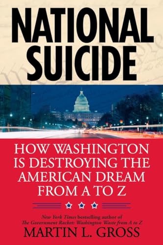 cover image National Suicide: How Washington Is Destroying the American Dream from A to Z