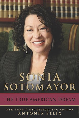 cover image Sonia Sotomayor: The True American Dream