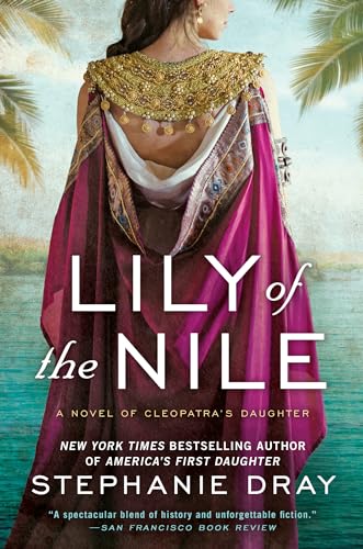 cover image Lily of the Nile: A Novel of Cleopatra's Daughter