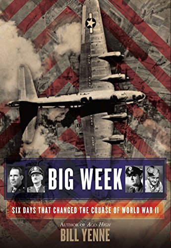 cover image Big Week: Six Days That Changed the Course of World War II