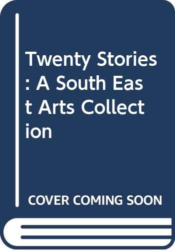 cover image Twenty Stories: A South East Arts Collection