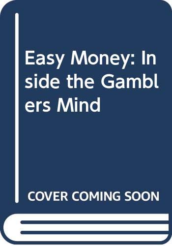 cover image Easy Money: Inside the Gambler's Mind